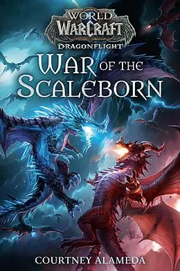 E-Book (epub) War of the Scaleborn (World of Warcraft: Dragonflight) von Courtney Alameda