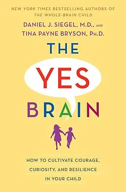 E-Book (epub) The Yes Brain von Daniel J. Siegel, Tina Payne Bryson