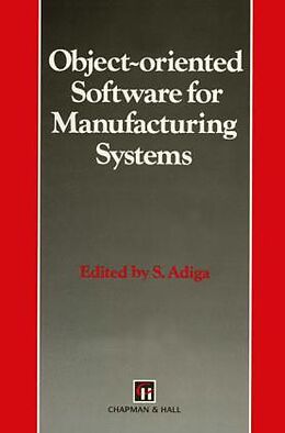 Livre Relié Object-oriented Software for Manufacturing Systems de S. Adiga