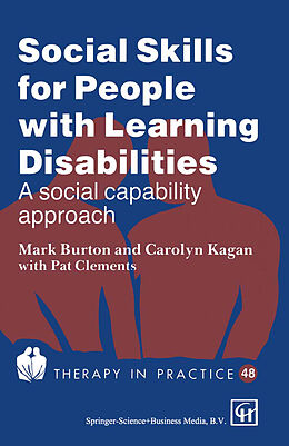 Kartonierter Einband Social Skills for People with Learning Disabilities von Mark Burton, Pat Clements, Carolyn Kagan