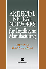 Livre Relié Artificial Neural Networks for Intelligent Manufacturing de 