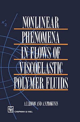 Fester Einband Nonlinear Phenomena in Flows of Viscoelastic Polymer Fluids von A. N. Prokunin, A. I. Leonov