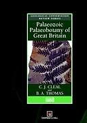 Fester Einband Palaeozoic Palaeobotany of Great Britain von B. A. Thomas, C. J. Cleal