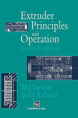 Livre Relié Extruder Principles and Operation de J. A. Covas, M. J. Stevens