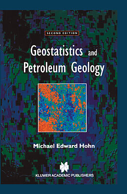 Livre Relié Geostatistics and Petroleum Geology de M. E. Hohn