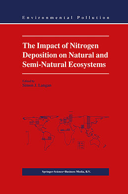 Livre Relié The Impact of Nitrogen Deposition on Natural and Semi-Natural Ecosystems de 