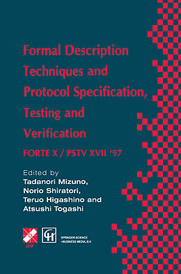 Fester Einband Formal Description Techniques and Protocol Specification, Testing and Verification von Atsushi Togashi, Teruo Higashino, Norio Shiratori