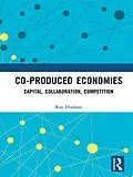 ePUB Co-produced Economies von Ray Hudson
