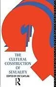 The Cultural Construction of Sexuality