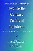 The Routledge Dictionary of Twentieth-Century Political Thinkers