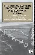 Couverture cartonnée The Roman Eastern Frontier and the Persian Wars AD 226-363 de Michael H. Lieu, Samuel N. C. Dodgeon