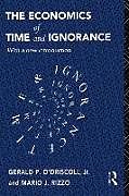 Kartonierter Einband The Economics of Time and Ignorance von Gerald P O'Driscoll Jnr, Mario J Rizzo
