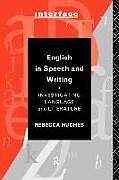 Couverture cartonnée English in Speech and Writing de Rebecca Hughes