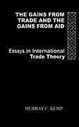 Fester Einband The Gains from Trade and the Gains from Aid von Kemp Murray C.