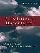 The Politics of Uncertainty