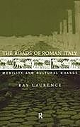Fester Einband The Roads of Roman Italy von Ray Laurence