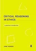 Couverture cartonnée Critical Reasoning in Ethics de Anne Thomson