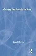 Kartonierter Einband Caring for People in Pain von Bryn Davis, Davis Bryn D.