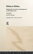 Fester Einband Cities in China von Jae Ho (Seoul National University, South Ko Chung