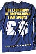 Couverture cartonnée The Economics of Professional Team Sports de Paul Downward, Alistair Dawson
