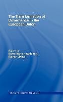 Fester Einband The Transformation of Governance in the European Union von Rainer Kohler-Koch, Beate Eising