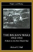 The Balkan Wars 1912-1913