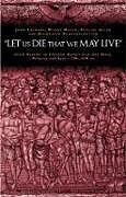 'Let Us Die That We May Live'