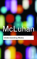 Couverture cartonnée Understanding Media de Marshall Mcluhan