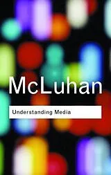 Kartonierter Einband (Kt) Understanding Media von Marshall McLuhan
