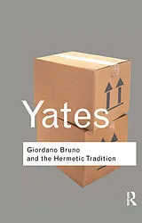 Kartonierter Einband (Kt) Giordano Bruno and the Hermetic Tradition von Frances Yates