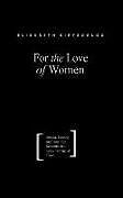 Livre Relié For the Love of Women de Elisabeth Kirtsoglou