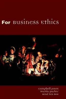 Fester Einband For Business Ethics von Campbell Jones, Martin Parker, Rene Ten Bos