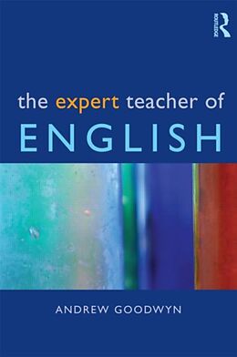 Kartonierter Einband The Expert Teacher of English von Andrew Goodwyn