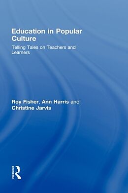 Fester Einband Education in Popular Culture von Roy Fisher, Ann Harris, Christine Jarvis