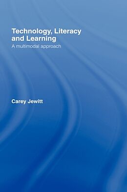 Fester Einband Technology, Literacy, Learning von Carey Jewitt