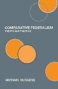 Couverture cartonnée Comparative Federalism de Michael Burgess