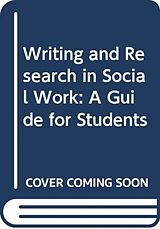 Kartonierter Einband Writing and Research in Social Work von Laura Granruth, Tatiana Pashkova-Balkenhol