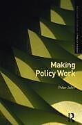 Couverture cartonnée Making Policy Work de Peter John