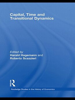 Fester Einband Capital, Time and Transitional Dynamics von Harald Scazzieri, Roberto Hagemann