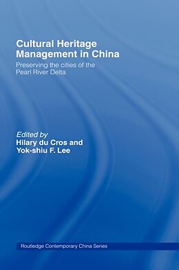 Fester Einband Cultural Heritage Management in China von Hilary Lee, Yok-Shiu F. Du Cros