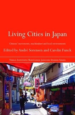 Fester Einband Living Cities in Japan von Andre (University of Toronto, Canada) Fu Sorensen