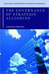 Kartonierter Einband The Governance of Strategic Alliances von Antoine Hermens