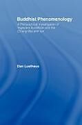 Kartonierter Einband Buddhist Phenomenology von Lusthaus Dan