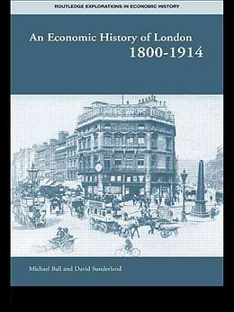 Couverture cartonnée An Economic History of London 1800-1914 de Michael Ball, David Sunderland