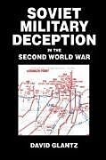 Couverture cartonnée Soviet Military Deception in the Second World War de David M. Glantz