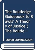 Livre Relié The Routledge Guidebook to Rawls' A Theory of Justice de Veronique (University College London, UK) Munoz-Darde, Thomas Sinclair