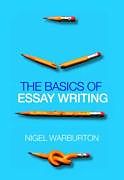 Kartonierter Einband The Basics of Essay Writing von Nigel Warburton