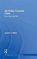 Fester Einband US Policy Towards Cuba von Jessica Gibbs