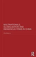 Livre Relié Multinationals, Globalisation and Indigenous Firms in China de Liu Chunhang