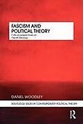 Kartonierter Einband Fascism and Political Theory von Daniel Woodley